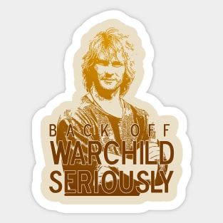 Back Off, Warchild - Seriously Sticker